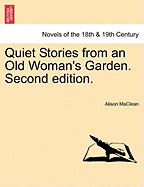 Quiet Stories from an Old Woman's Garden. Second Edition.