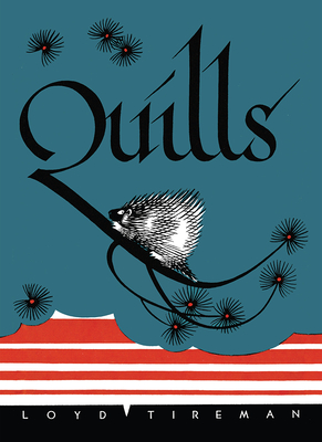 Quills - Tireman, Loyd, and Yrisarri, Evelyn (Contributions by)