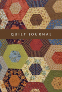 Quilt Journal: Notebook to write in, draw and doodle swatches, materials, pattern design, patchwork and notes. Pro and beginner quilting gifts for quilters and sewists.