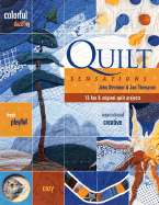 Quilt Sensations: 15 Fun & Original Quilt Projects - Streicker, John, and Thompson, Jan, and Gibson, Jonathan (Photographer)