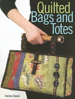 Quilted Bags & Totes - Clason, Denise