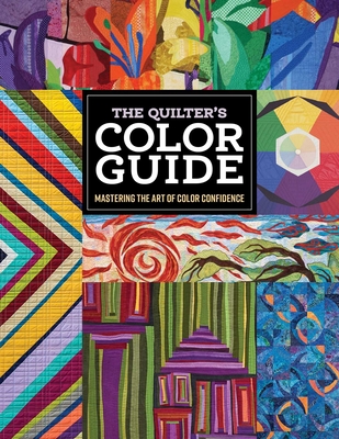 Quilter's Color Guide: Mastering the Art of Color Confidence - C&t Publishing, C&t