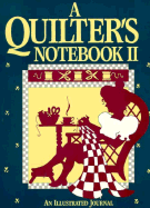 Quilter's Notebook II: An Illustrated Journal
