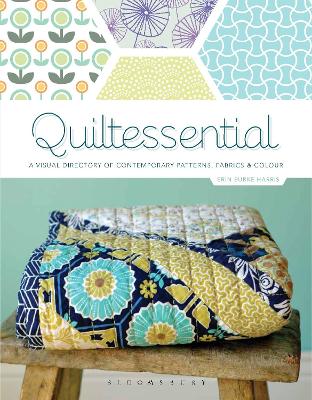 Quiltessential: A Visual Directory of Contemporary Patterns, Fabrics and Colours - Harris, Erin