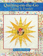 Quilting-On-The-Go: Taking It Further