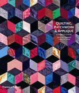 Quilting, Patchwork and Appliqu?: A World Guide