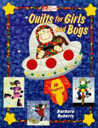 Quilts for Girls and Boys: 10 Projects - Roberts, Barbara, Msc, Ba, RGN