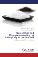 Quinazoline and Thiazoloquinazoline - A Biologically Active Scaffold