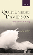 Quine Versus Davidson: Truth, Reference, and Meaning