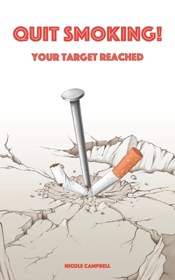 Quit smoking. Your target reached - Campbell, Nicole