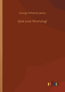 Quit your Worrying!