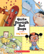 Quite Enough Hot Dogs and Other Silly Stories (a Rookie Reader Treasury) - Korman, Justine, and Cressy, Mike, and Hulme, Joy N