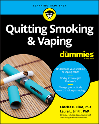 Quitting Smoking & Vaping For Dummies - Elliott, Charles H., and Smith, Laura L.