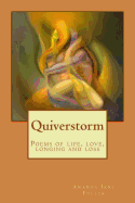 Quiverstorm: Poems of Life, Love, Longing and Loss