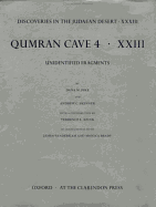 Qumran Cave 4: XXIII: Unidentified Fragments