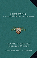 Quo Vadis: A Narrative Of The Time Of Nero