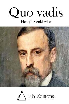 Quo Vadis - Sienkiewicz, Henryk, and Fb Editions (Editor)