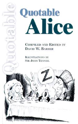 Quotable Alice - Barber, David (Editor)