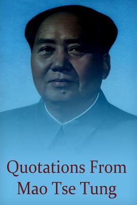 Quotations from Mao Tse Tung - Zedong, Mao