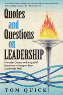 Quotes and Questions on Leadership: Powerful Quotes and Insightful Questions to Sharpen Your Leadership Skills