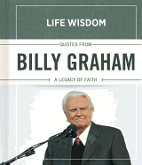 Quotes from Billy Graham: A Legacy of Faith