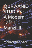 Qur'aanic Studies - A Modern Tafsir Manzil II