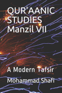 Qur'aanic Studies Manzil VII: A Modern Tafsir