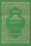 Quran: The Final Testament: Authorized English Version, with the Arabic Text