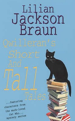 Qwilleran's Short and Tall Tales - Braun, Lilian Jackson