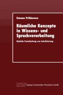 Rumliche Konzepte in Wissens- und Sprachverarbeitung: Hybride Verarbeitung von Lokalisierung