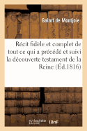 Rcit Fidle Et Complet de Tout CE Qui a Prcd Et Suivi La Dcouverte Du Testament de la Reine