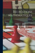 Rcrations Mathmatiques; Volume 3