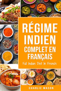 Rgime indien complet En franais/ Full Indian Diet In French