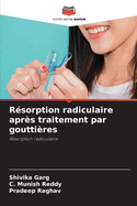 Rsorption radiculaire aprs traitement par gouttires