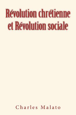 Rvolution chrtienne et Rvolution sociale - Malato, Charles