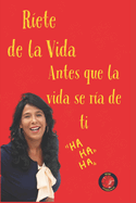 Rete de la vida, antes que la vida se ra de ti