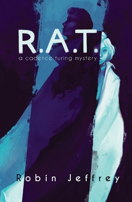 R.A.T.: A Cadence Turing Mystery - Jeffrey, Robin