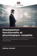 R?adaptation fonctionnelle et physiologique compl?te