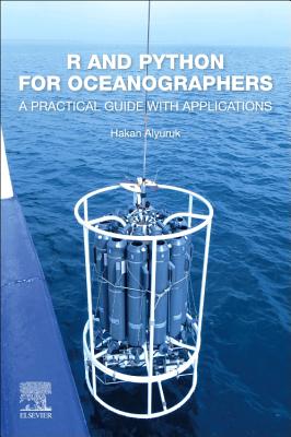 R and Python for Oceanographers: A Practical Guide with Applications - Alyuruk, Hakan