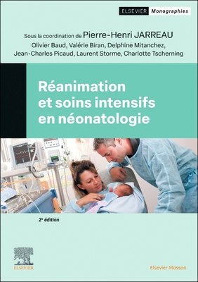 R?animation Et Soins Intensifs En N?onatologie - Jarreau, Pierre-Henri, and Mitanchez, Delphine, and Storme, Laurent