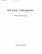 R.B.Kitaj - Morphet, Richard, and Wollheim, Richard