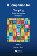 R Companion for Sampling: Design and Analysis, Third Edition