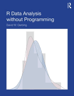 R Data Analysis without Programming