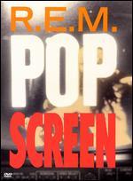 R.E.M.: Pop Screen