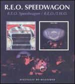 R.E.O. Speedwagon/R.E.O./T.W.O.