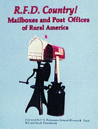 R.F.D. Country!: Mailboxes and Post Offices of Rural America