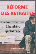 R?forme des retraites: La goutte de trop ? la mis?re quotidienne