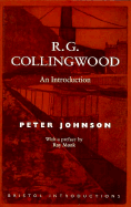 R. G. Collingwood: An Introduction - Johnson, Peter