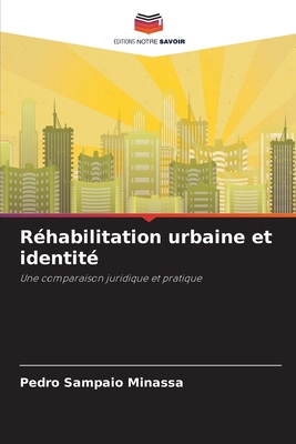 R?habilitation urbaine et identit? - Sampaio Minassa, Pedro