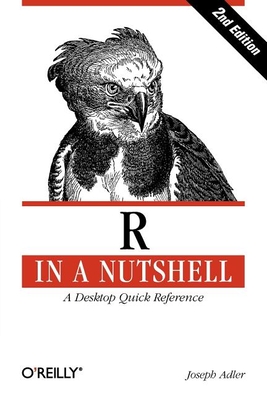 R in a Nutshell: A Desktop Quick Reference - Adler, Joseph